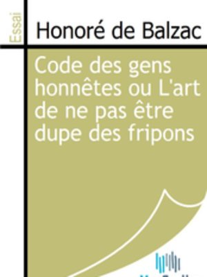 cover image of Code des gens honnêtes ou L'art de ne pas être dupe des fripons